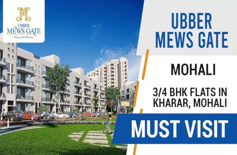 Ubber Mews Gate Kharar | Call – 9290000454 | 2, 3 & 4 BHK Flats for Sale at Kurali Highway Kharar